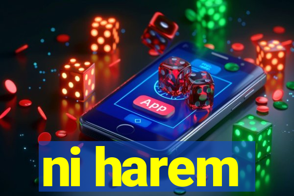 ni harem
